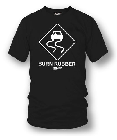 Image of Burn Rubber Sign t-shirt, tuner car shirts, Street racing, - Zum Speed