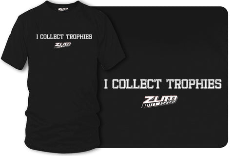 Image of I collect trophies t-shirt, drag racing, Street racing - Zum Speed