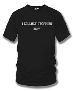 I collect trophies t-shirt, drag racing, Street racing - Zum Speed