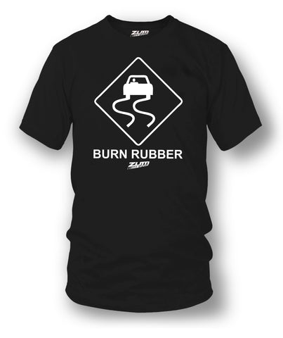 Image of Burn Rubber Sign t-shirt, tuner car shirts, Street racing,  - Zum Speed