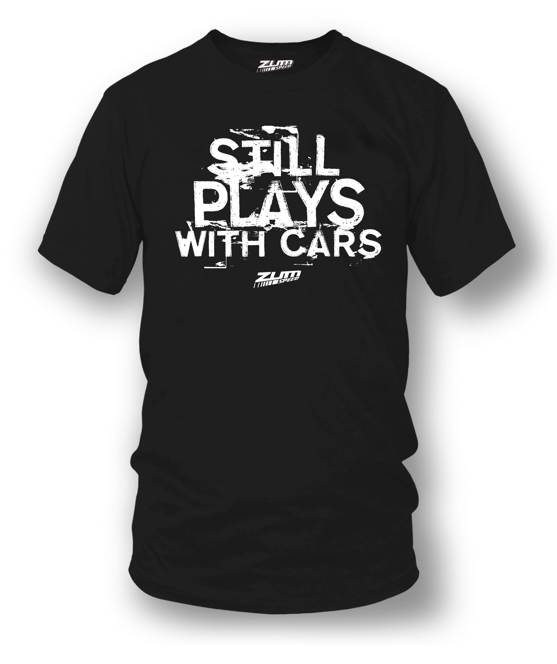 Still plays with cars - tuner car shirts  - Zum Speed